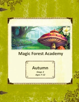 Magic Forest Academy Stage 2 Autumn by Howard-Bailey, Margaret Louise