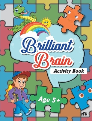 Brilliant Brain Activities Book (Age 5+) by Moonstone