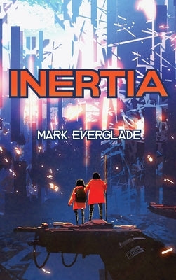 Inertia by Everglade, Mark