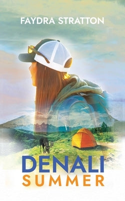 Denali Summer by Stratton, Faydra