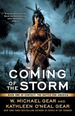 Coming of the Storm: Book One of Contact: The Battle for Americavolume 3 by Gear, W. Michael