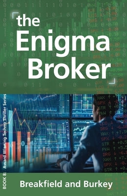 The Enigma Broker: The Enigma Series-Book 8 by Breakfield, Charles