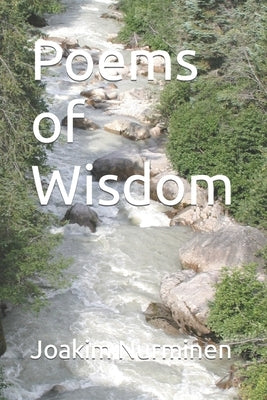 Poems of Wisdom by Nurminen, Joakim