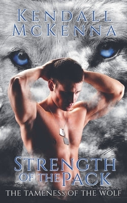 Strength of the Pack by McKenna, Kendall