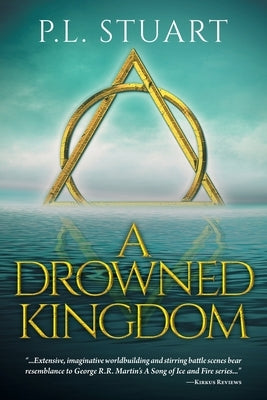 A Drowned Kingdom by Stuart, P. L.