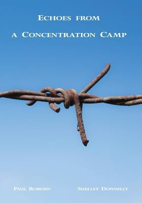 Echoes from a Concentration Camp: Voices from Gurs by Donnelly, Shelley