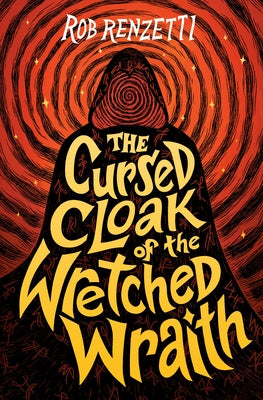 The Cursed Cloak of the Wretched Wraith #3 by Renzetti, Rob