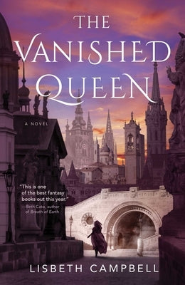 The Vanished Queen by Campbell, Lisbeth