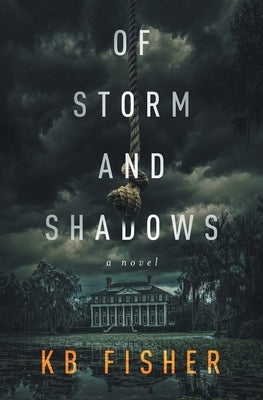 Of Storm and Shadows by Fisher, K. B.