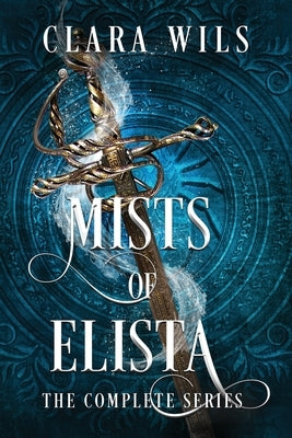 Mists of Elista: The Complete Series by Wils, Clara