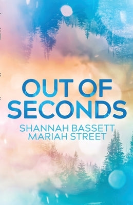 Out of Seconds by Bassett, Shannah