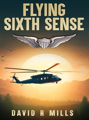 Flying Sixth Sense by Mills, David R.