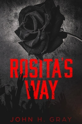 Rosita's Way by Gray, John H.