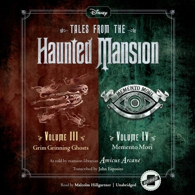 Tales from the Haunted Mansion: Volumes III & IV: Grim Grinning Ghosts and Memento Mori by Arcane, Amicus