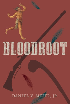 Bloodroot by Meier Jr, Daniel V.