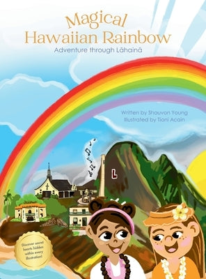 Magical Hawaiian Rainbow - Adventure through Lahaina (*Hardback without Bible verses) by Young