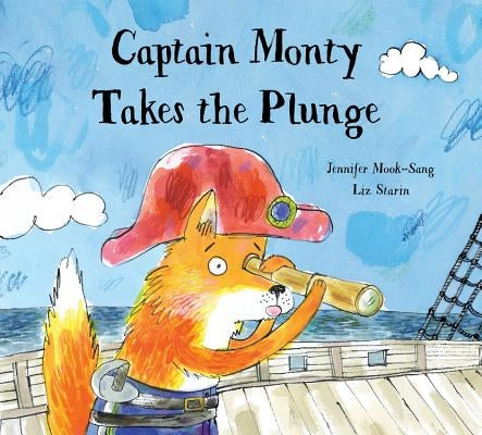 Captain Monty Takes the Plunge by Mook-Sang, Jennifer