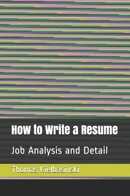 How Write a Resume: Resume by Kielbasinski, Thomas