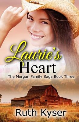 Laurie's Heart by Kyser, Ruth