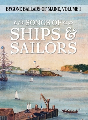 Songs of Ships & Sailors by Lane, Julia