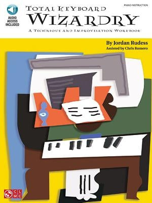 Total Keyboard Wizardry: A Technique and Improvisation Workbook by Rudess, Jordan