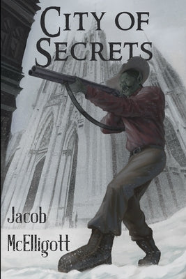 City of Secrets: An Orc Ranger Novella by McElligott, Jacob P.