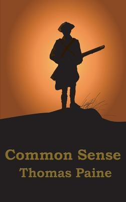 Common Sense by Paine, Thomas