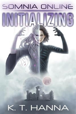 Somnia Online: Initializing by Hanna, K. T.