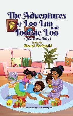 The Adventures of Loo Loo and Tootsie Loo by McDonald, Sheryl