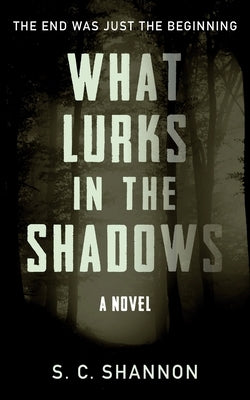 What Lurks in the Shadows by Shannon, S. C.