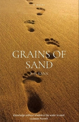 Grains of Sand by Kana, E. H.