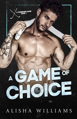 A Game Of Choice: A MFM Hockey Romance by Williams, Alisha