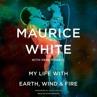 My Life with Earth, Wind & Fire by White, Maurice