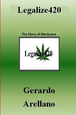 Legalize420 by Arellano, Gerardo