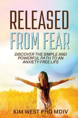 Released From Fear by West MDIV, Kim