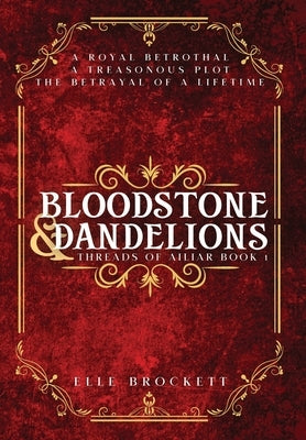 Bloodstone and Dandelions by Brockett, Elle