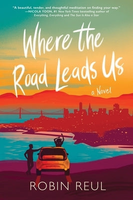 Where the Road Leads Us by Reul, Robin