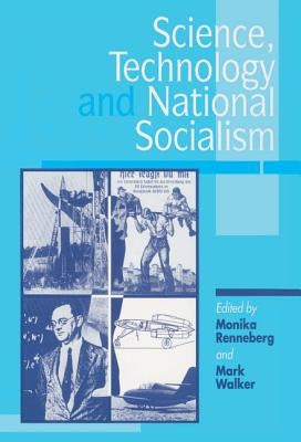 Science, Technology, and National Socialism by Renneberg, Monika