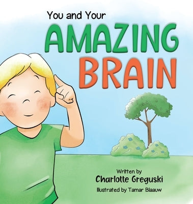 You and Your Amazing Brain by Greguski, Charlotte