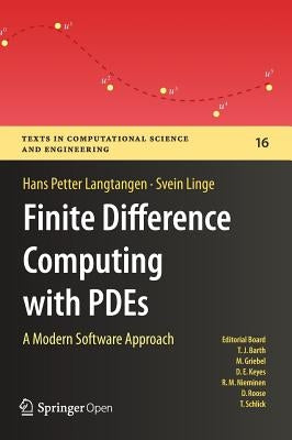 Finite Difference Computing with Pdes: A Modern Software Approach by Langtangen, Hans Petter