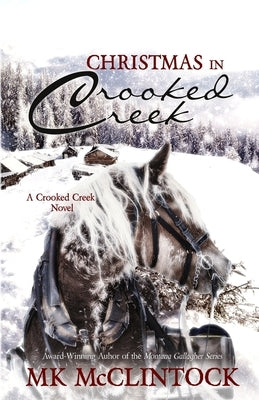 Christmas in Crooked Creek by McClintock, Mk