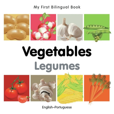 My First Bilingual Book-Vegetables (English-Portuguese) by Milet Publishing