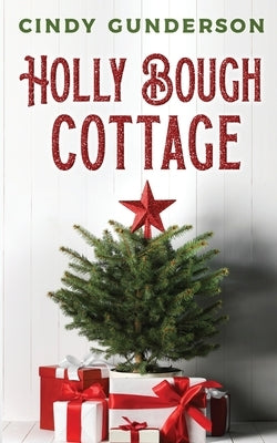 Holly Bough Cottage by Gunderson, Cindy