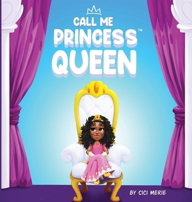 Call Me Princess Queen by Merie, CICI