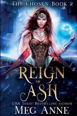 Reign of Ash by Anne, Meg