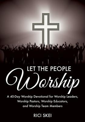 Let the People Worship by Skei, Rici