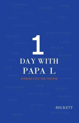 1 Day With Papa L: Introducing The Visitor by Beckett