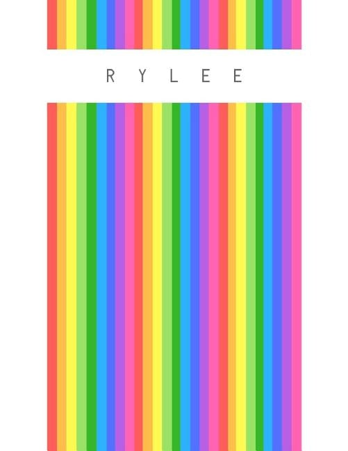 Rylee: Personalized rainbow sketchbook with name: 120 Pages by And Pens, Pencils