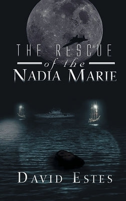 The Rescue of Nadia Marie by Estes, David