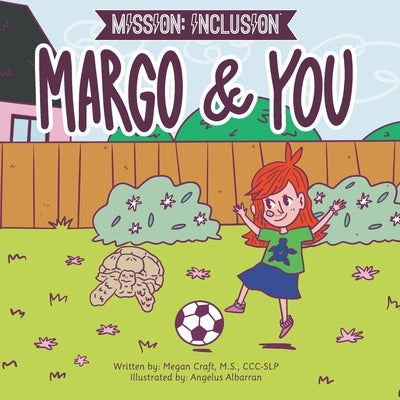 Mission: Inclusion Margo and You by Craft, Megan